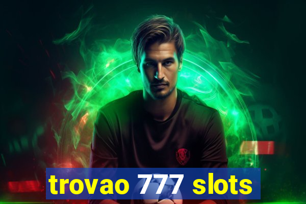 trovao 777 slots